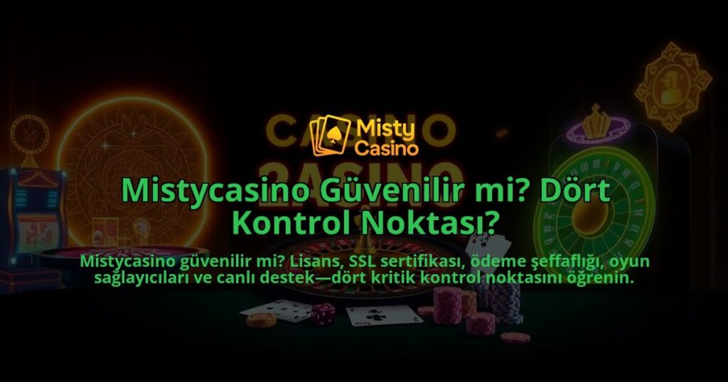 Mistycasino-Guvenilir-mi-Dort-Kontrol-Noktasi-overlay-1786646635.jpg