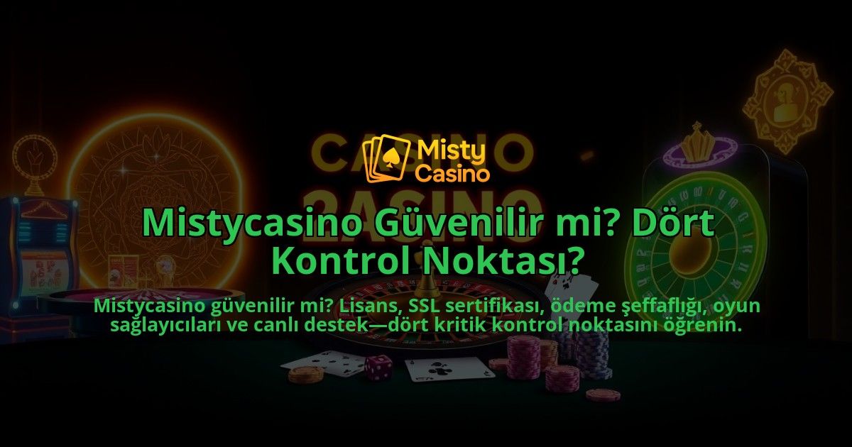 Mistycasino-Guvenilir-mi-Dort-Kontrol-Noktasi-overlay-1786646635.jpg
