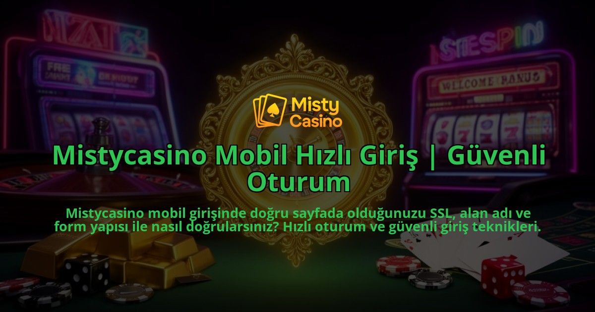 Mistycasino-Mobil-Hizli-Giris-Guvenli-Oturum-overlay-1786614833.jpg
