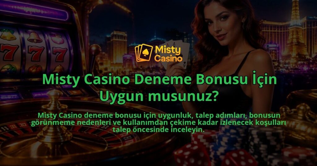 Misty-Casino-Deneme-Bonusu-Icin-Uygun-musunuz-overlay-1788762899.jpg