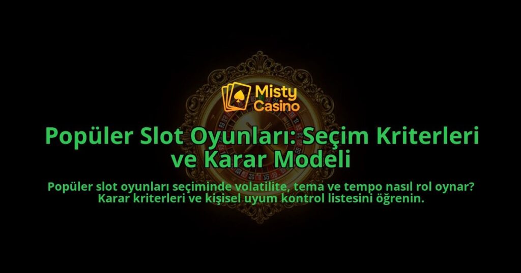 Populer-Slot-Oyunlari-Secim-Kriterleri-ve-Karar-Modeli-overlay-1788256904.jpg